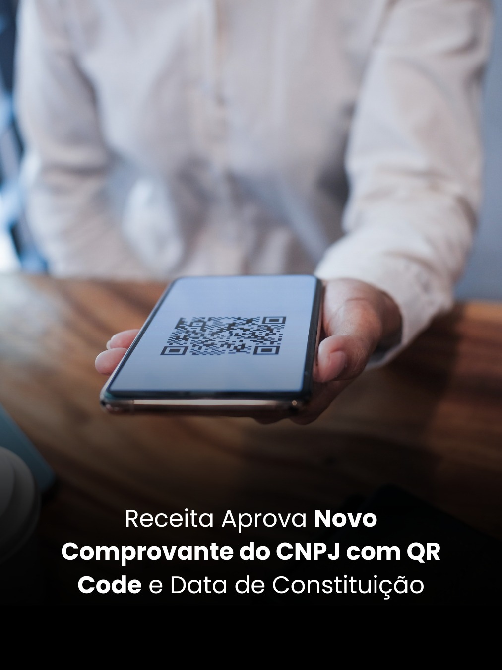 Receita Aprova Novo Comprovante do CNPJ com QR Code e Data de Constituição
