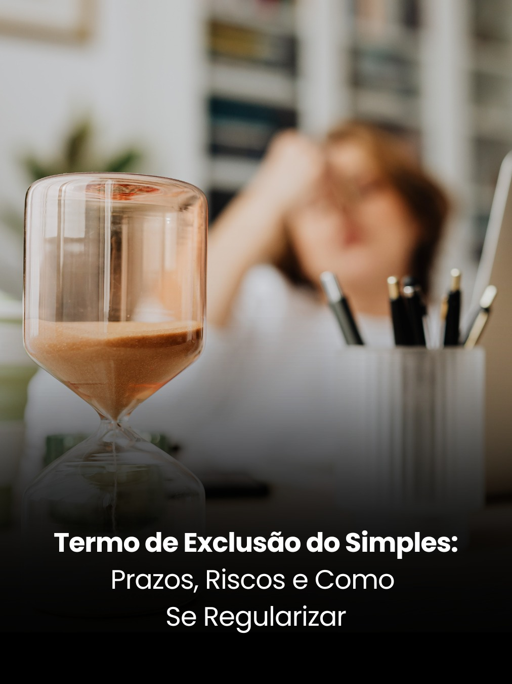 Termo de Exclusão do Simples: Prazos, Riscos e Como se Regularizar