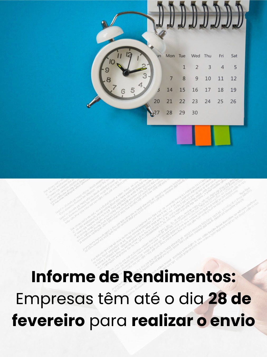 Informe de Rendimentos: Empresas têm até o dia 28 de fevereiro para realizar o envio