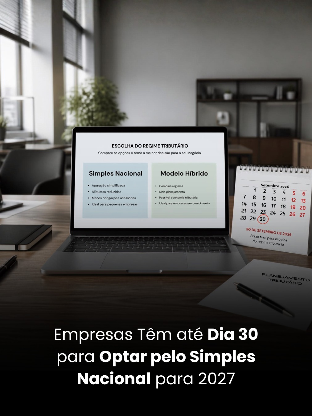 Empresas Têm até Dia 30 para Optar pelo Simples Nacional para 2027